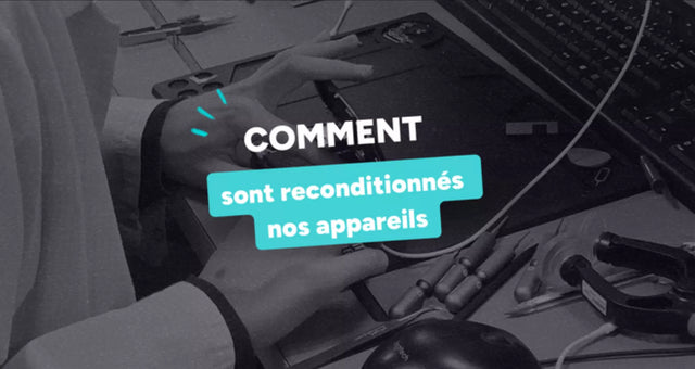 Comment et par Qui sont reconditionnés les appareils de QuelBonPlan ?