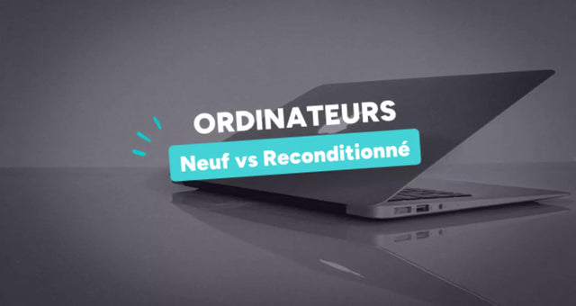 Ordinateur Reconditionné vs Neuf 2025 : -70% MacBook & PC