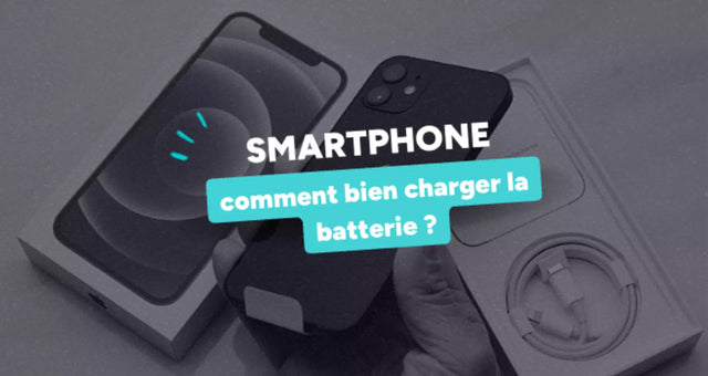 Comment bien charger la batterie de votre smartphone ?