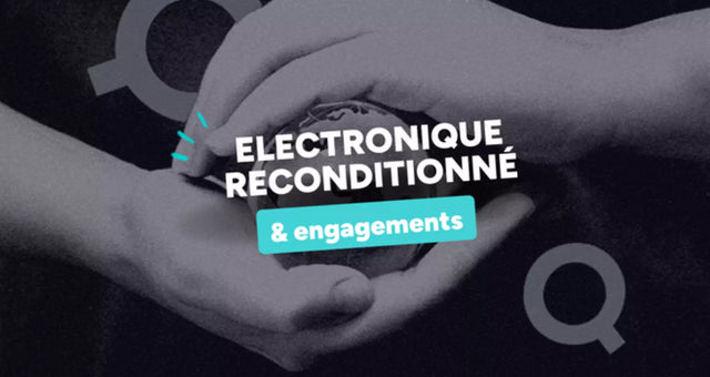 Comment l'achat d'appareils électroniques reconditionnés aide à préserver l'environnement ?