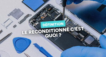 Définition : Le reconditionné