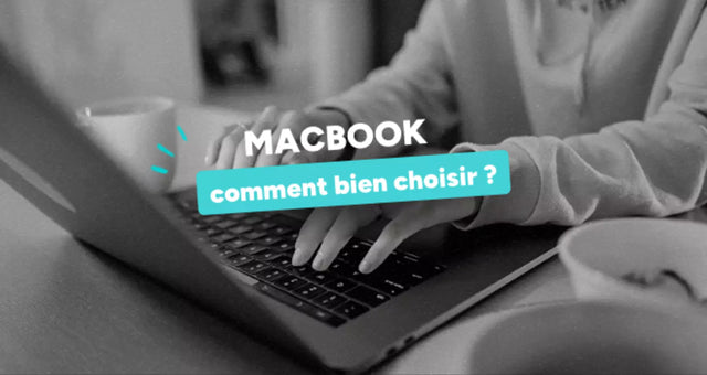 Étudiant, pro, famille : comment choisir le bon MacBook ?