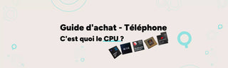 Guide pratique : Comprendre et choisir le processeur (CPU) idéal pour optimiser les performances de votre smartphone