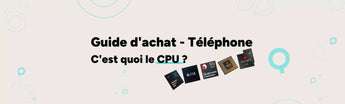 Guide pratique : Comprendre et choisir le processeur (CPU) idéal pour optimiser les performances de votre smartphone
