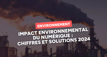 Impact Environnemental du Numérique : Chiffres et Solutions 2024